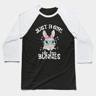 just a girl who loves bunnies Baseball T-Shirt